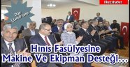 Hınıs Fasülyesine Makine Ve Ekipman Desteği…