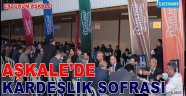 AŞKALE'DE KARDEŞLİK SOFRASI