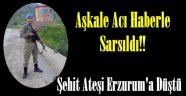 Aşkale Acı Haberle Sarsıldı!!