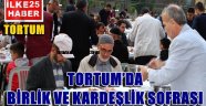 TORTUM'DA BİRLİK VE KARDEŞLİK SOFRASI