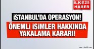 İstanbul'da Paralel Yapıya  Operasyon!