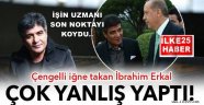 İşin Uzmanı Son Noktayı Koydu:"İbrahim Erkal Yanlış Yaptı.".