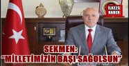 SEKMEN: "MİLLETİMİZİN BAŞI SAĞOLSUN"