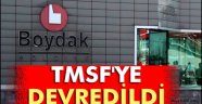 Boydak Holding TMSF'ye devredildi