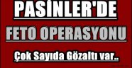 Pasinler'de Feto Operasyonu!!