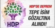 HDP'de deprem! Tepe isim gözaltına alındı