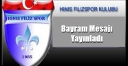 "HINIS FİLİZ SPOR KULÜBÜ" BAYRAM MESAJI YAYINLADI