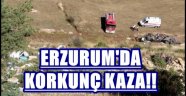 ERZURUM'DA  KORKUNÇ KAZA!!