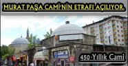 ERZURUM MURAT PAŞA CAMİ'NİN ETRAFI AÇILIYOR.