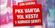 PKK Van'da yol kesti!