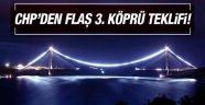 CHP'DEN FLAŞ TEKLİF