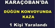 Karaçoban'da Düğün Konvoyunda Kaza