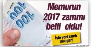 Memurun 2017 zammı belli oldu!