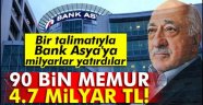 Bir Talimatıyla 90 Bin Memur 4.7 Milyar TL Yatırdı!