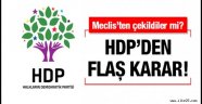 HDP'den Flas Karar!!