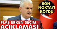 Başbakan Yıldırım'dan erken seçim açıklaması