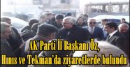 AK Parti İl Başkanı Öz, Hınıs ve Tekman'da ziyaretlerde bulundu