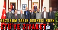 Erzurum Tarih Derneği'nden Etü'ye Ziyaret