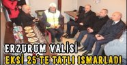 Erzurum Valisi Eksi 25'te Tatlı Ismarladı