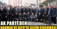 AK PARTİ'DEN NARMAN VE OLTU'YA SEÇİM ÇIKARMASI