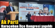 Ak Parti Karaçoban İlçe Kongresi yapıldı