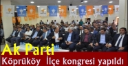 AK Parti Köprüköy 6. Olağan İlçe kongresi yapıldı