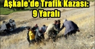 Aşkale'de Trafik Kazası: 9 Yaralı