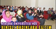 Atatürk Üniversitesi'nde Hınıslı Kadınlara Eğitim