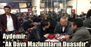 Aydemir: "Ak Dava Mazlumların Duasıdır"