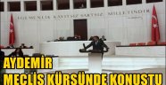 Aydemir Meclis Kürsüsünde Konuştu