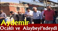  Aydemir Ocaklı ve Alaybeyi'ndeydi