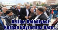 Aziziye Belediyesi Kurban Bayramına Hazır…