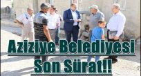 Aziziye Belediyesi  Son Sürat!!