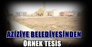 Aziziye Belediyesinden Örnek Tesis