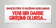 Bahçeli;Yeni Bir Darbe Girimi Olursa..