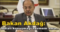 Bakan Akdağ: İddialı konuşmayı sevmem ama...