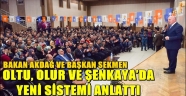 BAKAN AKDAĞ VE BAŞKAN SEKMEN OLTU, OLUR VE ŞENKAYA'DA YENİ SİSTEMİ ANLATTI