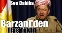 Barzani'den Flas Teklif