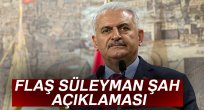 Başbakan Yıldırım'dan Süleyman Şah açıklaması