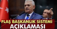 Başbakan'dan flaş Başkanlık Sistemi açıklaması