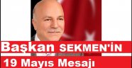 Başkan SEKMEN 19 Mayıs Mesajı Yayınladı