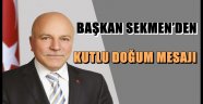 BAŞKAN SEKMEN'DEN KUTLU DOĞUM MESAJI