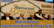 Başkan Sekmen Gazetecilerle İftarda Bir Araya Geldi