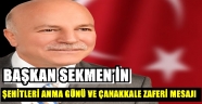 BAŞKAN SEKMEN'İN ŞEHİTLERİ ANMA GÜNÜ VE ÇANAKKALE ZAFERİ MESAJI