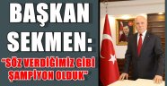 BAŞKAN SEKMEN: "SÖZ VERDİĞİMİZ GİBİ ŞAMPİYON OLDUK"