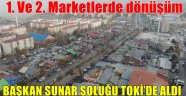 BAŞKAN SUNAR SOLUĞU TOKİ'DE ALDI