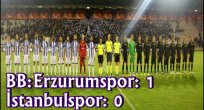 BB Erzurumspor: 1 - İstanbulspor: 0