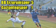 BB Erzurumspor: 5 - Gaziantepspor: 1