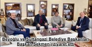 Beyoğlu ve Sultangazi Belediye Başkanları Başkan Sekmen'i ziyaret etti