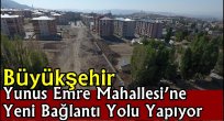 Büyükşehir Yunus Emre Mahallesi'ne Yeni Bağlantı Yolu Yapıyor